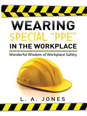 cover image of Wearing Special "Ppe" in the Workplace